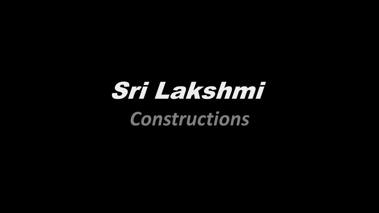 Sri Lakshmi Constructions