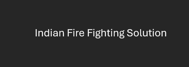 Indian Fire Fighting Solution