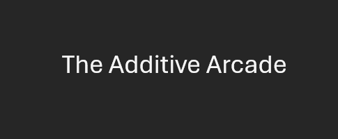 The Additive Arcade