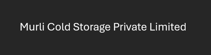 Murli Cold Storage Private Limited