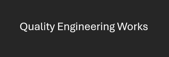 Quality Engineering Works