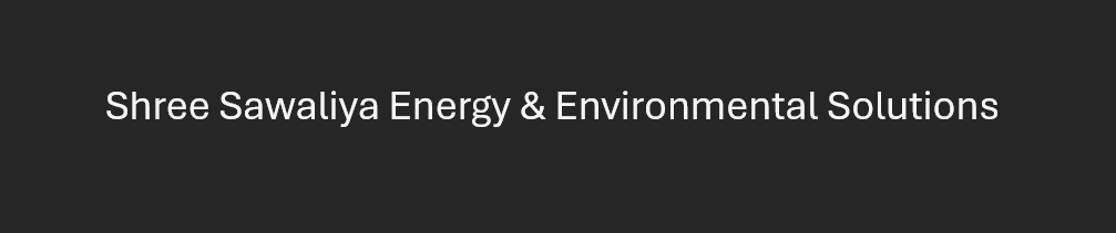 Shree Sawaliya Energy & Environmental So