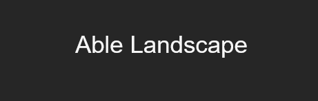 Able Landscape