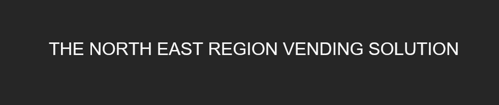 THE NORTH EAST REGION VENDING SOLUTION 