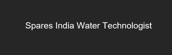Spares India Water Technologist