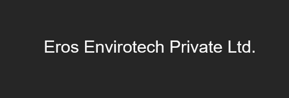 Eros Envirotech Private Ltd.