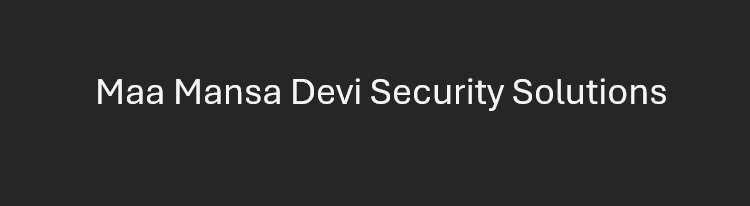 Maa Mansa Devi Security Solutions