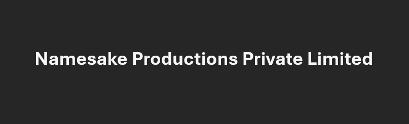 Namesake Productions Private Limited